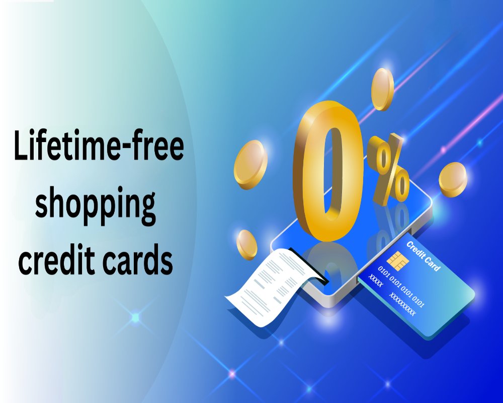 Are there lifetime-free shopping credit cards?
